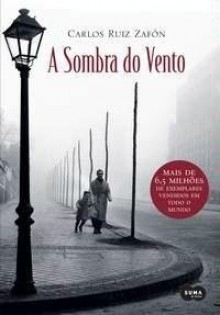 A Sombra Do Vento - Carlos Ruiz Zafón