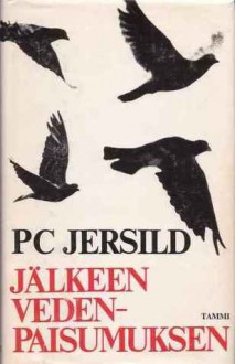 Jälkeen vedenpaisumuksen - P.C. Jersild, Pirkko Talvio-Jaatinen