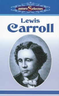 Obras Selectas - Lewis Carroll