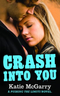 Crash into You - Katie McGarry