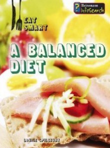 A Balanced Diet - Louise Spilsbury