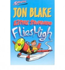 Little Stupendo Flies High (Sprinters) - Jon Blake