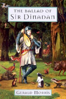 The Ballad of Sir Dinadan - Gerald Morris