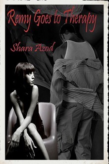 Remy Goes to Therapy: Book Two in the Chevalier Series - Shara Azod, Jennifer Puckett