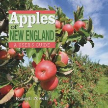 Apples of New England: A User's Guide - Russell Powell