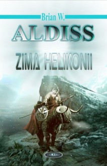 Zima Helikonii - Brian W. Aldiss