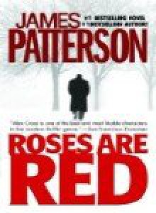 Roses Are Red - James Patterson