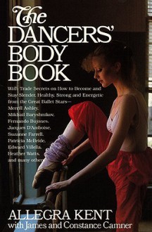 Dancers' Body Book - Allegra Kent