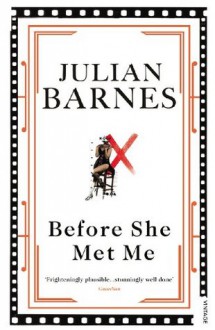 Before She Met Me - Julian Barnes