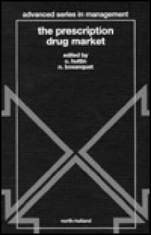Prescription Drug Market: International Perspectives and Challenges for the Future - Christine Huttin, Nick Bosanquet
