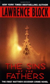 The Sins of the Fathers - Lawrence Block