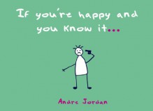 If You're Happy and You Know It... - Andre Jordan