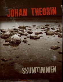 Skumtimmen - Johan Theorin