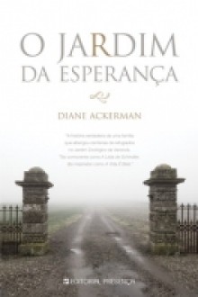 O Jardim da Esperança (Capa Mole) - Diane Ackerman, Alice Rocha