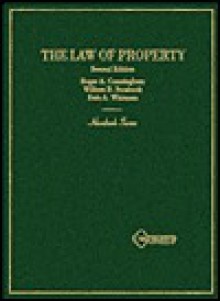 The Law of Property - Roger A. Cunningham, William B. Stoebuck, Dale A. Whitman