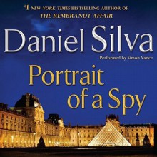 Portrait of a Spy (Gabriel Allon, #11) - Simon Vance, Daniel Silva