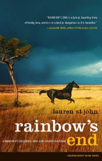 Rainbow's End: A Memoir of Childhood, War and an African Farm - Lauren St. John