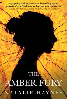 The Amber Fury - Natalie Haynes