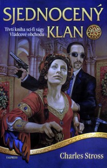 Sjednocený klan (Vládcové obchodu, #3) - Charles Stross