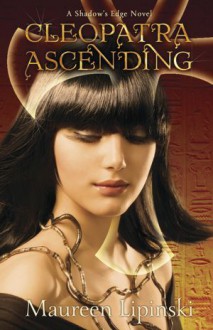 Cleopatra Ascending - Maureen Lipinski