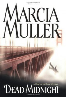 Dead Midnight (Sharon McCone Mysteries) - Marcia Muller