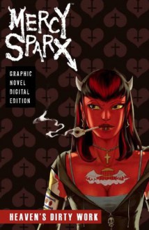 Mercy Sparx - Heaven's Dirty Work (Graphic Novel) - Josh Blaylock