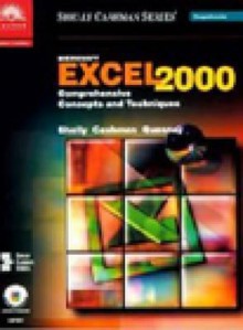 Microsoft Excel 2000: Comprehensive Concepts and Techniques - Gary B. Shelly, Thomas J. Cashman, James S. Quasney