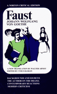 Faust: A Tragedy: Backgrounds and Sources, the Author on the Drama, Contemporary Reactions, Modern Critici - Johann Wolfgang von Goethe, Walter Arndt