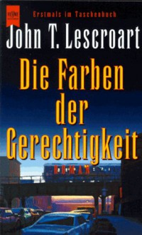 Die Farben Der Gerechtigkeit - John Lescroart