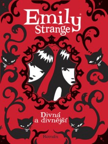 Emily Strange: Divná a divnější - Rob Reger, Jessica Gruner