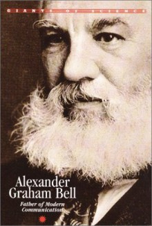 Giants of Science - Alexander Graham Bell (Giants of Science) - Michael Pollard