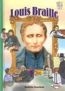 Louis Braille - Madeline Donaldson