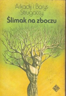 Ślimak na zboczu - Arkadij Strugacki, Borys Strugacki