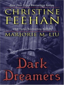 Dark Dreamers (Dark, #7b) (Dirk & Steele, #4) - Christine Feehan, Marjorie M. Liu