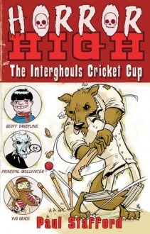 The Interghouls Cricket Cup - Paul Stafford