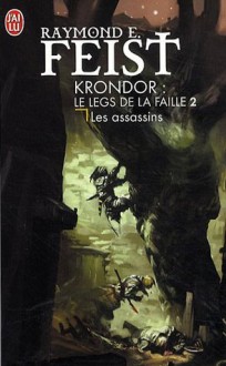 Krondor: Les assassins (The Riftwar Legacy #2) - Isabelle Pernot, Raymond E. Feist