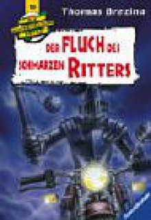 Der Fluch des schwarzen Ritters - Thomas Brezina