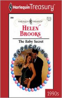 Baby Secret, The (Romance S.) - Helen Brooks