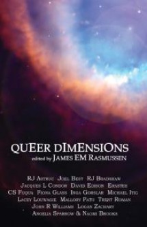 Queer Dimensions - James E.M. Rasmussen, Joel Best, Jacques L. Condor, Erastes