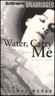 Water, Carry Me (Audio) - Thomas Moran