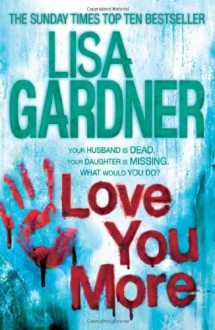 Love You More - Lisa Gardner