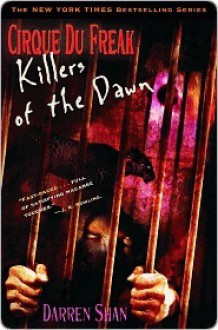 Killers of the Dawn (Cirque Du Freak, #9) - Darren Shan