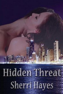 Hidden Threat - Sherri Hayes