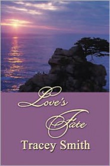 Love's Fate - Tracey Smith