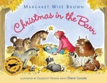 Christmas in the Barn - Margaret Wise Brown, Diane Goode