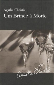 Um Brinde à Morte - Maria João Nogueira, Agatha Christie