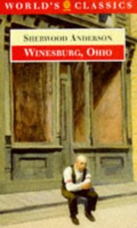 Winesburg, Ohio - Sherwood Anderson