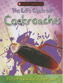 The Life Cycle of Cockroaches - Clint Twist