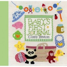 Baby's First Journal - Clare Beaton