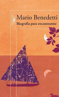 Biografia Para Encontrarme = An Autobiography of Self Discovery - Mario Benedetti